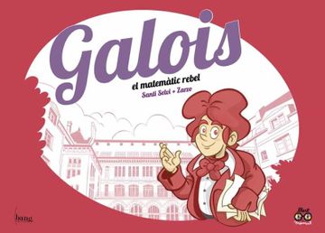 portada Galois, el Matemàtic Rebel [Próxima Aparición]