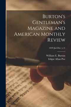 portada Burton's Gentleman's Magazine and American Monthly Review; 1839 Jul-Dec (v.5) (en Inglés)