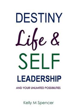 portada Destiny, Life & Self-Leadership: and your unlimited possibilities (en Inglés)
