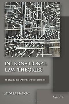 portada International Law Theories: An Inquiry Into Different Ways Of Thinking (in English)