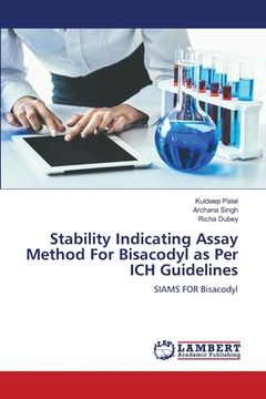 portada Stability Indicating Assay Method For Bisacodyl as Per ICH Guidelines (en Inglés)