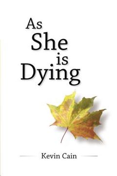 portada As She Is Dying (en Inglés)