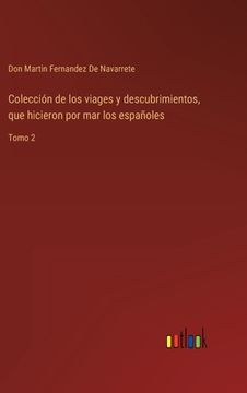 portada Colección de los viages y descubrimientos, que hicieron por mar los españoles: Tomo 2 (in Spanish)