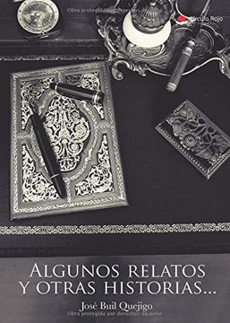 portada ALGUNOS RELATOS Y OTRAS HISTORIAS. . . (Spanish Edition)