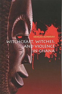 portada Witchcraft, Witches, and Violence in Ghana (en Inglés)