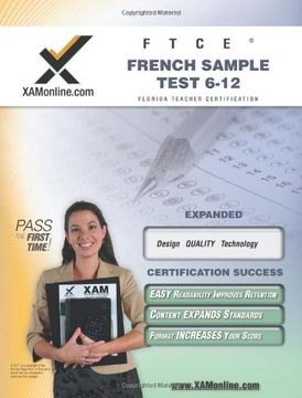 portada Ftce French Sample Test 6-12 Teacher Certification Test Prep Study Guide (Xamonline Teacher Certification Study Guides) (in English)
