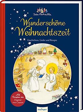 portada Ida Bohattas Bilderbuchklassiker: Wunderschöne Weihnachtszeit: Geschichten, Lieder und Rezepte (en Alemán)