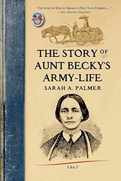 portada Story of Aunt Becky's Army-Life (Civil War) (en Inglés)