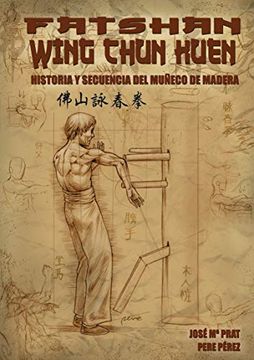 portada Fatshan Wing Chun Kuen: Historia y Secuencia del Muñeco de Madera