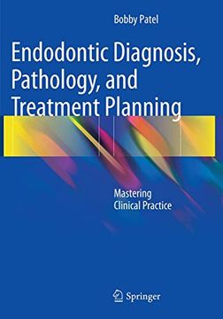 portada Endodontic Diagnosis, Pathology, and Treatment Planning: Mastering Clinical Practice (in English)