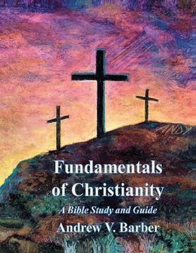 portada Fundamentals of Christianity: A Bible Study and Guide (en Inglés)