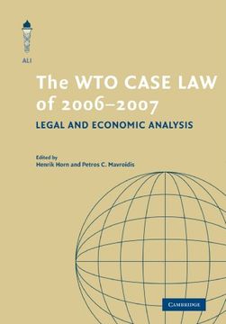 portada The wto Case law of 2006-2007: Legal and Economic Analysis (The American law Institute Reporters Studies on wto Law) (en Inglés)