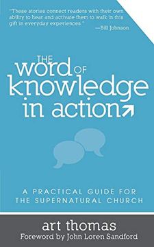 portada The Word of Knowledge in Action: A Practical Guide for the Supernatural Church (en Inglés)