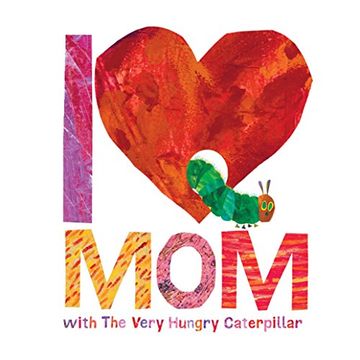 portada I Love mom With the Very Hungry Caterpillar (The World of Eric Carle) (in English)