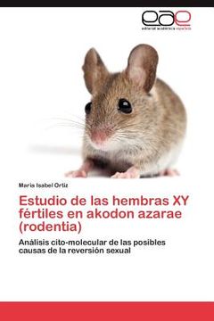 portada estudio de las hembras xy f rtiles en akodon azarae (rodentia) (in English)