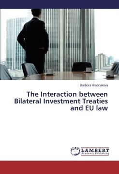 portada The Interaction between Bilateral Investment Treaties and EU law