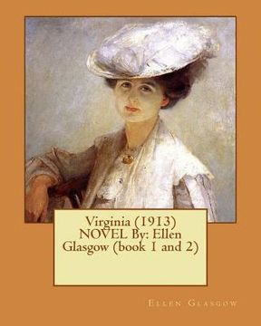 portada Virginia (1913) NOVEL By: Ellen Glasgow (book 1 and 2) (en Inglés)