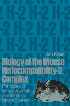 portada biology of the mouse histocompatibility-2 complex: principles of immunogenetics applied to a single system