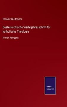 portada Oesterreichische Vierteljahresschrift für katholische Theologie: Vierter Jahrgang (in German)