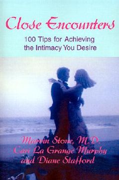 portada close encounters: 100 tips for achieving the intimacy you desire (en Inglés)