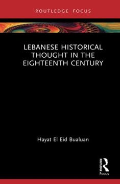 portada Lebanese Historical Thought in the Eighteenth Century (Routledge Approaches to History) 