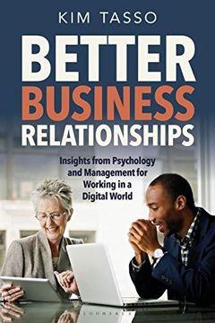 portada Better Business Relationships: Insights From Psychology and Management for Working in a Digital World (en Inglés)