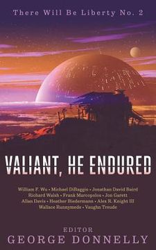 portada Valiant, He Endured: 17 Sci-Fi Myths of Insolent Grit (en Inglés)
