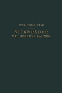 portada Stirnrader Mit Geraden Zahnen: Zahnformen, Betriebsverhaltnisse Und Herstellung