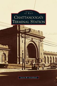 portada Chattanooga's Terminal Station (en Inglés)