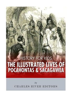 portada History for Kids: The Illustrated Lives of Pocahontas and Sacagawea