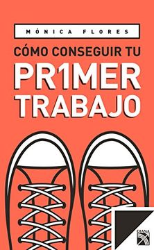 portada Cómo Conseguir tu Primer Trabajo (Spanish Edition) (in Spanish)