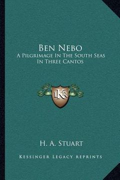 portada ben nebo: a pilgrimage in the south seas in three cantos (en Inglés)