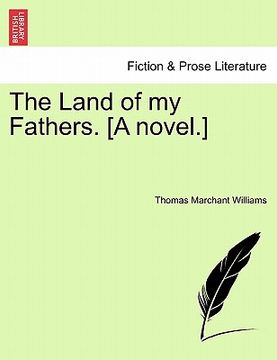 portada the land of my fathers. [a novel.] (in English)