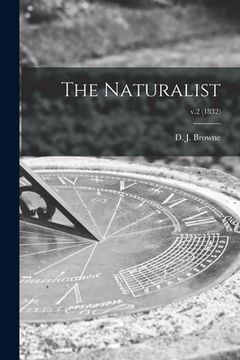 portada The Naturalist; v.2 (1832) (en Inglés)