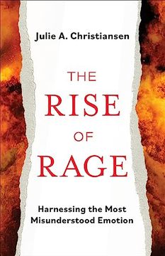 portada The Rise of Rage: Harnessing the Most Misunderstood Emotion (en Inglés)