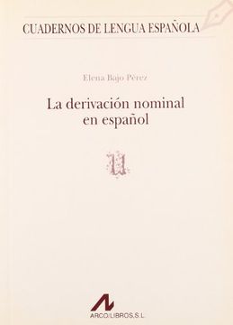 portada La derivación nominal en español (u) (Cuadernos de lengua española)