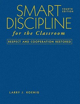 portada smart discipline for the classroom: respect and cooperation restored (en Inglés)