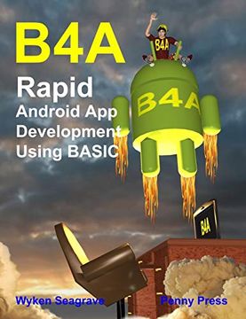 portada B4A: Rapid Android app Development Using Basic (en Inglés)