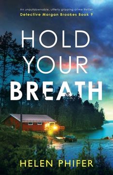 portada Hold Your Breath: An unputdownable, utterly gripping crime thriller (in English)