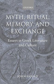 portada Myth, Ritual, Memory, and Exchange: Essays in Greek Literature and Culture (en Inglés)
