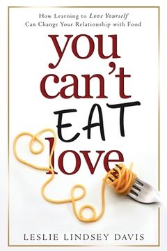 portada You Can't Eat Love (en Inglés)