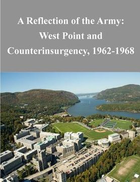 portada A Reflection of the Army: West Point and Counterinsurgency, 1962-1968 (en Inglés)