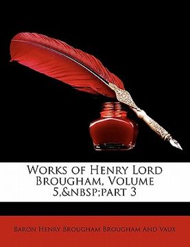 portada works of henry lord brougham, volume 5, part 3