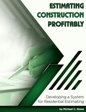 portada Estimating Construction Profitably: Developing a System for Residential Estimating (en Inglés)