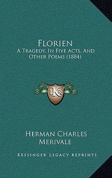 portada florien: a tragedy, in five acts, and other poems (1884)