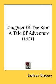 portada daughter of the sun: a tale of adventure (1921)