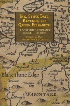 portada Ink, Stink Bait, Revenge, and Queen Elizabeth: A Yorkshire Yeoman's Household Book (in English)