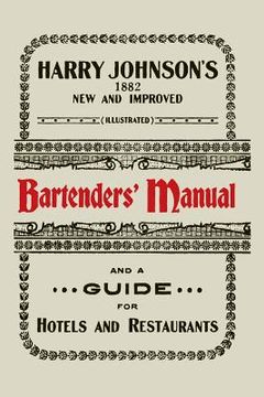 portada Harry Johnson's New and Improved Illustrated Bartenders' Manual: Or, How to Mix Drinks of the Present Style [1934]