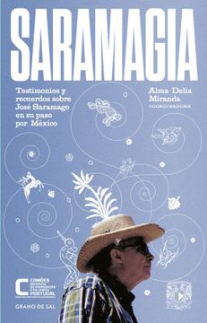 portada Saramagia. Testimonios y Recuerdos Sobre José Saramago en su Paso por México