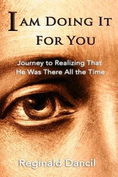 portada I'm Doing It For You: Journey to Realizing that He Was There All the Time (in English)